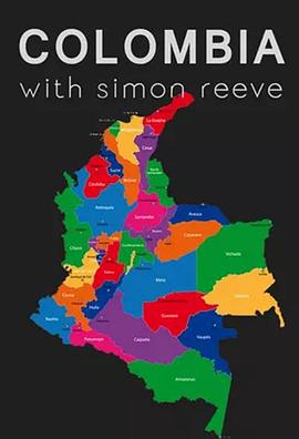 西蒙·里夫哥伦比亚之旅 Colombia with Simon Reeve