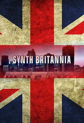 合成器英伦 Synth Britannia