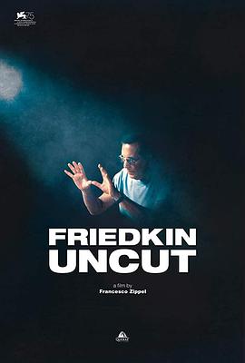 <span style='color:red'>弗</span><span style='color:red'>雷</span>德金未剪辑 Friedkin Uncut