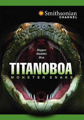 泰坦巨蟒 Titanoboa: Monster <span style='color:red'>Snake</span>