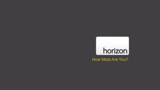 地平线系列：你有多狂(上) Horizon: How Mad Are You? Part 1