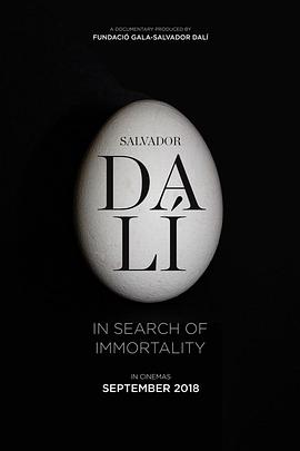 达利：不朽之旅 <span style='color:red'>Salvador</span> Dalí: In Search of Immortality