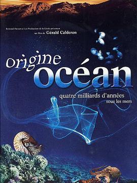 生命的起源 Origine océan - 4 milliards d'années sous les mers
