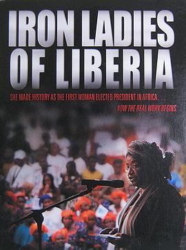 利比里亚铁娘子 Iron Ladies of Liberia
