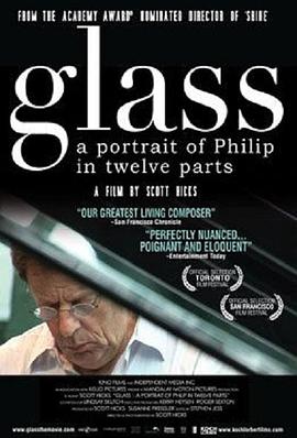 格拉斯十二乐章 Glass: A Portrait of Philip in Twelve Parts