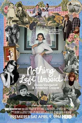毫无保留：葛洛莉娅·范德比尔特和安德森·库珀 Nothing Left Unsaid: Gloria Vanderbilt