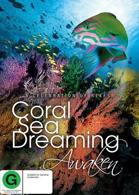 <span style='color:red'>梦</span><span style='color:red'>幻</span>珊瑚海：唤醒 Coral Sea Dreaming: Awaken