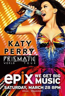 凯蒂·派瑞：<span style='color:red'>棱镜</span>世界巡演 Katy Perry: The Prismatic World Tour