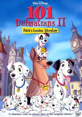 101忠狗续集：伦敦大冒险 101 Dalmatians II: Patch's London Adventure
