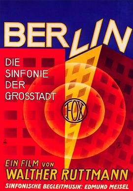 柏林：城市交响曲 Berlin – Die Sinfonie der Großstadt