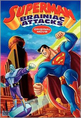 超人：布莱尼亚克的攻击 Superman: Brainiac <span style='color:red'>Attacks</span>