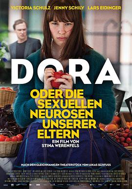 朵拉或我们父母的性神经官能症 Dora oder Die se<span style='color:red'>xue</span>llen Neurosen unserer Eltern