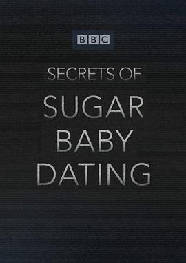 包养约会的秘密 Secrets of Sugar Baby Dating