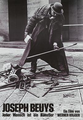 约瑟夫·博伊斯：人人都是艺术家 Joseph Beuys - Jeder Mensch ist ein Künstler