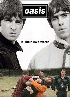 Oasis: 如其自述 Oasis In Their Own Words