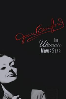 琼·克劳馥：终极影星 Joan Crawford: The Ultimate Movie Star